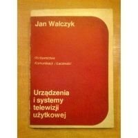 Urządzenia i systemy telewizji użytkowej - Jan walczyk