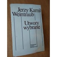 Utwory wybrane - Jerzy Kamil Weintraub