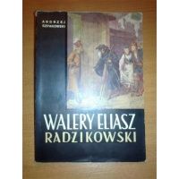 Walery Eliasz Radzikowski - Andrzej Szpakowski