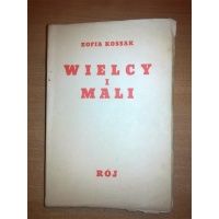 Wielcy i mali - Zofia Kossak 1937 rok
