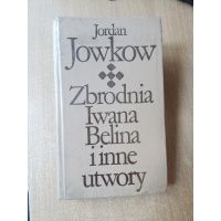 Zbrodnia Iwana Belina i inne utwory - Jordan Jowkow