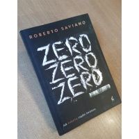 Zero zero zero - jak kokaina rządzi światem - Roberto Saviano