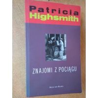 Znajomi z pociągu - Patricia Highsmith