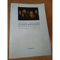 Żydzi w Polsce - ANTOLOGIA - opr. Henryk Markiewicz